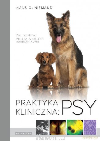 Praktyka kliniczna: Psy [KSIĄŻKA]