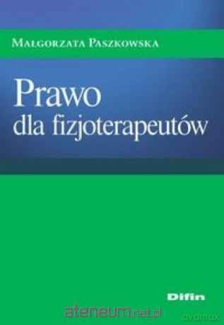 Prawo dla fizjoterapeutów - Małgorzata Paszkowska [KSIĄŻKA]