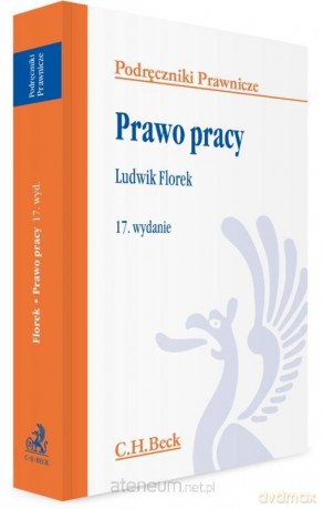 Prawo pracy - Ludwik Florek [KSIĄŻKA]
