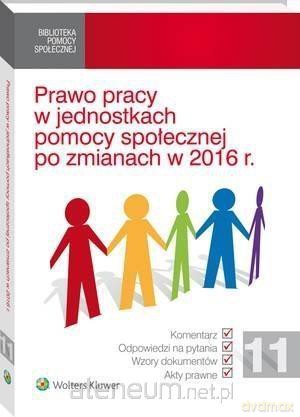 Prawo pracy w jednostkach pomocy społecznej [KSIĄŻKA]