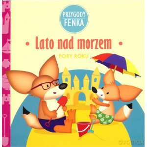 Przygody Fenka. Lato nad morzem - Magdalena Sroka, Ewa Zontek [KSIĄŻKA]