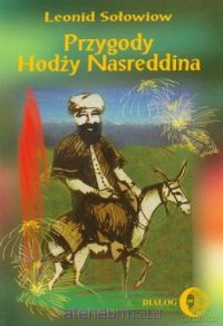 Przygody Hodży Nasreddina - Leonid Sołowiow [KSIĄŻKA]