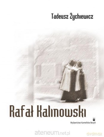 Rafał Kalinowski Prosta historia św człowieka - Tadeusz Żychiewicz [KSIĄŻKA]