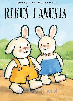 Rikuś i Anusia - Guido van Genechten [KSIĄŻKA]