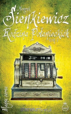 Rodzina Połanieckich (Tom 1) - Henryk Sienkiewicz [KSIĄŻKA]