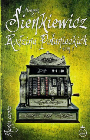 Rodzina Połanieckich (Tom 1) - Henryk Sienkiewicz [KSIĄŻKA]
