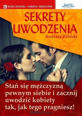 Sekrety uwodzenia - Andrzej Zalwski [KSIĄŻKA]