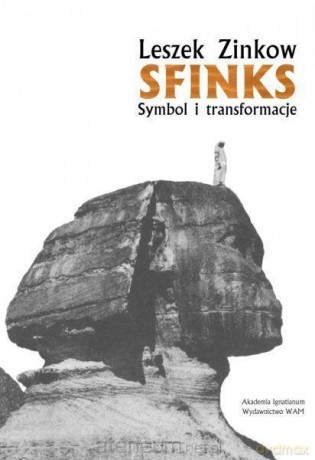 Sfinks. Symbol i transformacje - Leszek Zinkow [KSIĄŻKA]