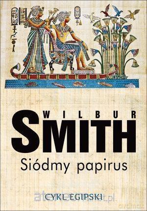 Siódmy papirus - Wilbur Smith [KSIĄŻKA]
