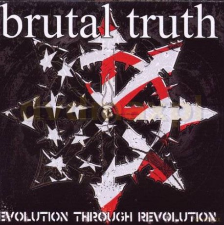 Brutal Truth: Evolution Through Revolution [CD]
