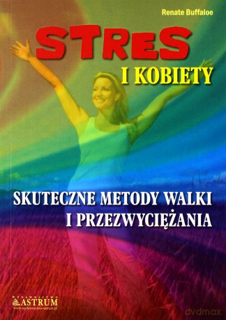 Stres i kobiety - Renate Buffaloe [KSIĄŻKA]