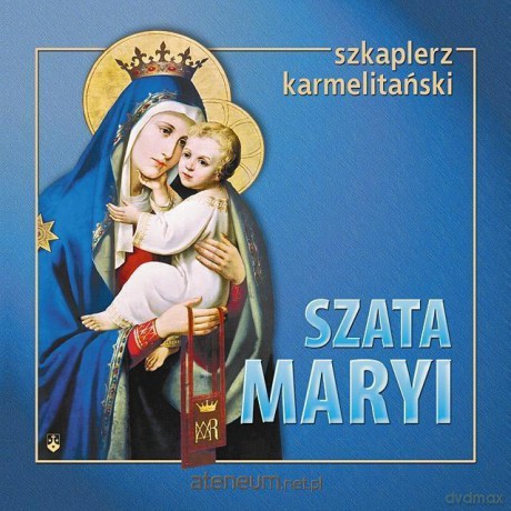 Szkaplerz. Szata Maryi [KSIĄŻKA]