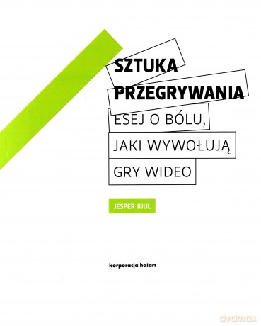 Sztuka przegrywania. - Jesper Juul [KSIĄŻKA]
