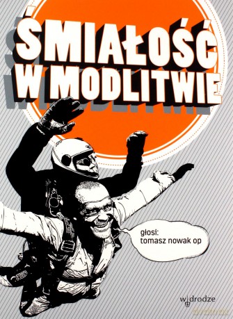 Śmiałość w modlitwie - Tomasz Nowak [AUDIOBOOK]