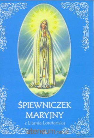 Śpiewniczek Maryjny z Litanią Loterańską [KSIĄŻKA]