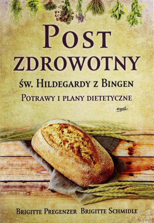 Św. Hildegarda z Bingen. Post zdrowotny [KSIĄŻKA]