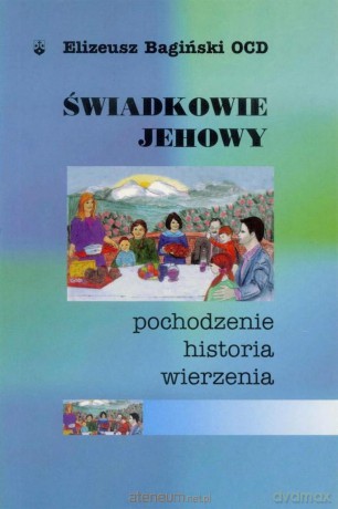 Świadkowie Jehowy - Elizeusz Bagiński [KSIĄŻKA]