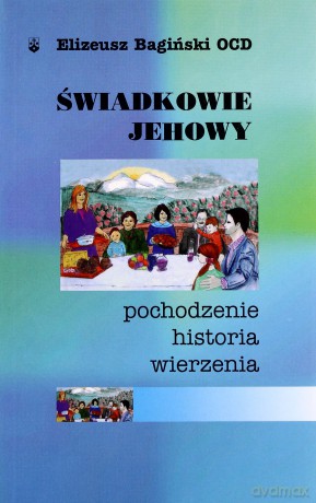 Świadkowie Jehowy - Elizeusz Bagiński [KSIĄŻKA]
