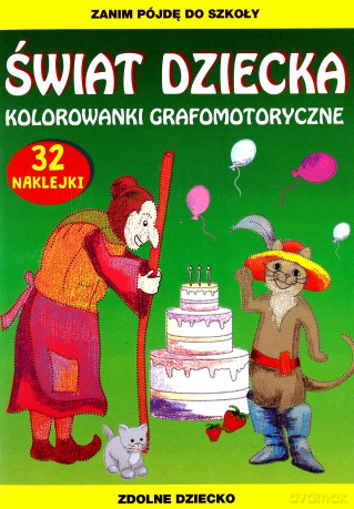 Świat dziecka - Kolorowanki grafomotoryczne - Beata Guzowska,Tina Zakierska [KSIĄŻKA]