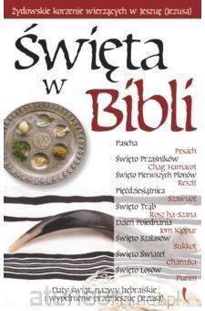 Święta w Biblii - żydowskie korzenie wierzących [KSIĄŻKA]