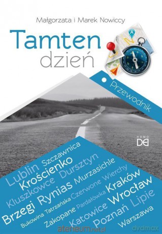 Tamten dzień. Przewodnik - Małgorzata Nowicka, Marek Nowicki [KSIĄŻKA]