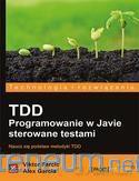 TDD. Programowanie w Javie sterowane testami - Viktor Farcic, Alex Garcia [KSIĄŻKA]