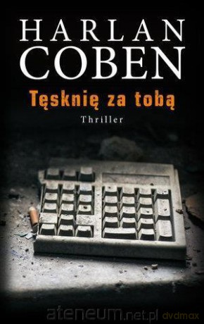 Tęsknię za tobą - Harlan Coben [KSIĄŻKA]