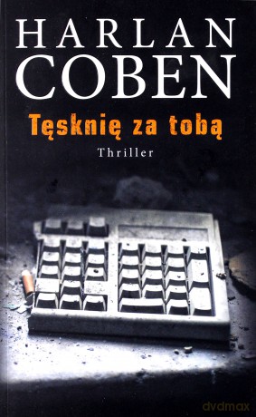 Tęsknię za tobą - Harlan Coben [KSIĄŻKA]
