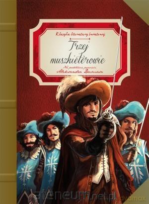 Trzej muszkieterowie - Aleksander Dumas [KSIĄŻKA]