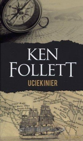 Uciekinier - Ken Follett [KSIĄŻKA]
