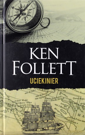 Uciekinier - Ken Follett [KSIĄŻKA]