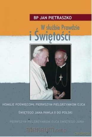 W służbie Prawdzie i Świętości - bp Jan Pietraszko [KSIĄŻKA]