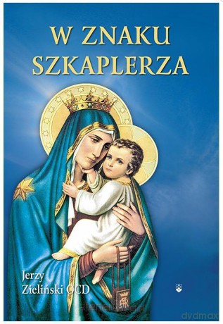 W znaku szkaplerza - Jerzy Zieliński [KSIĄŻKA]