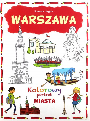 Warszawa. Kolorowy portret - Joanna Myjak [KSIĄŻKA]
