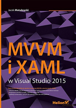 XAML i MVVM w Visual Studio 2015 - Jacek Matulewski [KSIĄŻKA]
