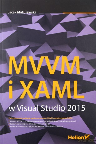XAML i MVVM w Visual Studio 2015 - Jacek Matulewski [KSIĄŻKA]