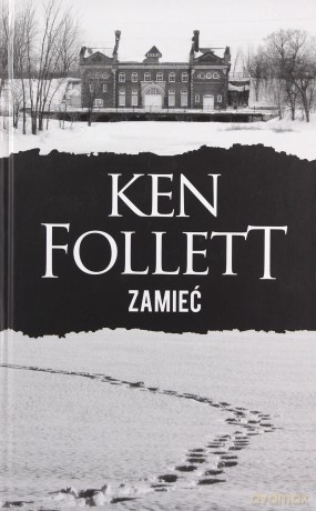 Zamieć - Ken Follet [KSIĄŻKA]