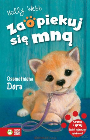 Zaopiekuj się mną. Osamotniona Dora - Holly Webb [KSIĄŻKA]