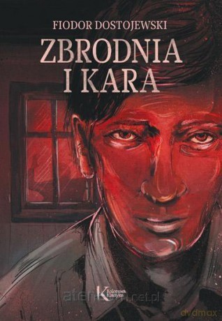 Zbrodnia i kara kolor - Fiodor Dostojewski [KSIĄŻKA]