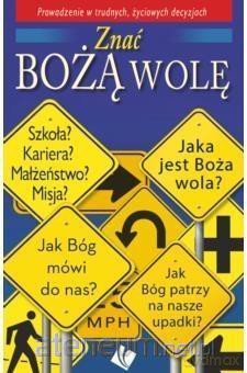 Znać Bożą wolę [KSIĄŻKA]