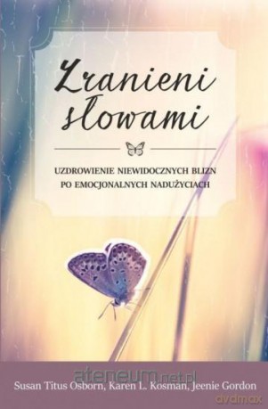 Zranieni słowami - Susan Titus Osborn, Karen L. Kosman, Jeenie Gordon [KSIĄŻKA]