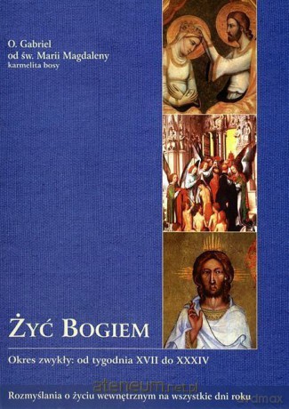Żyć Bogiem (Tom III) - Gabriel od św. Magdaleny [KSIĄŻKA]