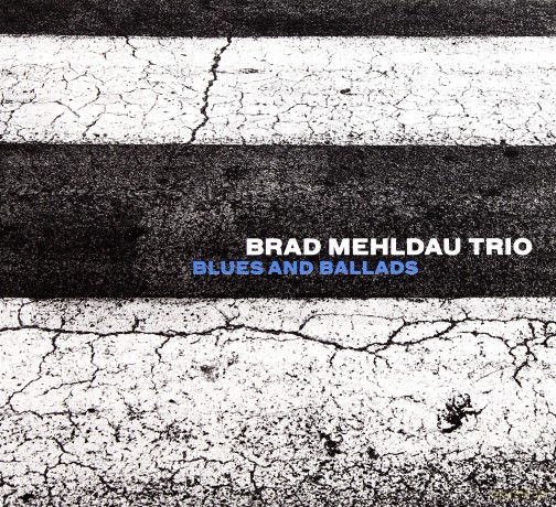 Brad Mehldau Trio: Blues And Ballads [CD]