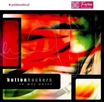 Button Hackers: To mój anioł [CD]