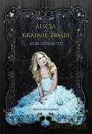 Alicja w Krainie Zombi - Gena Showalter [KSIĄŻKA]