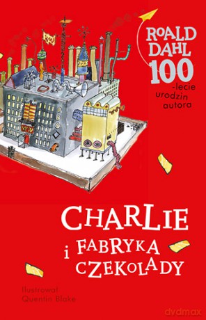 Charlie i fabryka czekolady - Roald Dahl (twarda) [KSIĄŻKA]