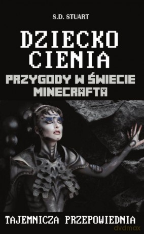Dziecko cienia. Przygody w świecie Minecrafta (Tom 11) - S.D. Stuart [KSIĄŻKA]