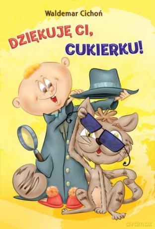 Dziękuję ci cukierku - Waldemar Cichoń (twarda) [KSIĄŻKA]