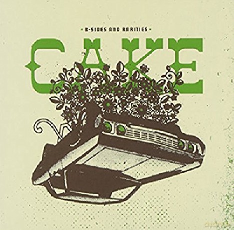 Cake: B-Sides And Rarities [CD]