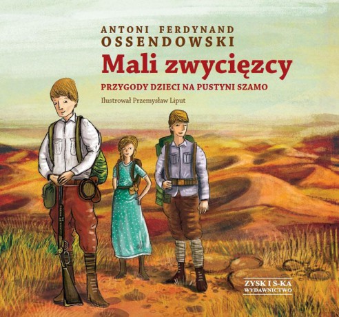 Mali zwycięzcy. Przygody dzieci na pustyni Szamo - Antoni Ferdynand Ossendowski (twarda) [KSIĄŻKA]